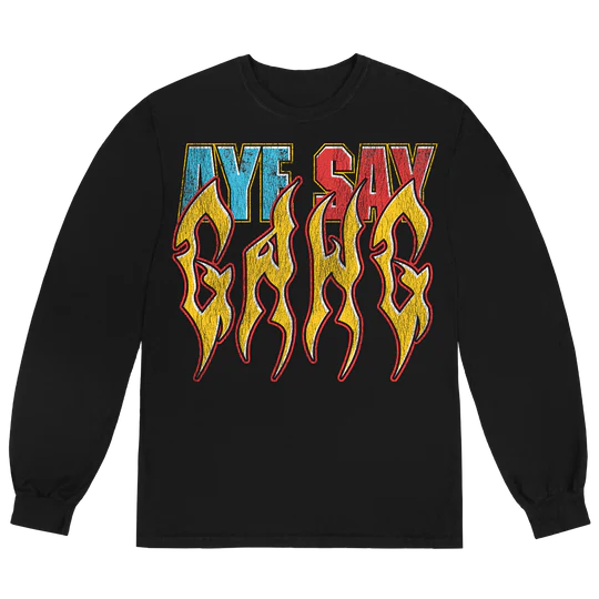 AYE SAY GANG LONGSLEEVE 